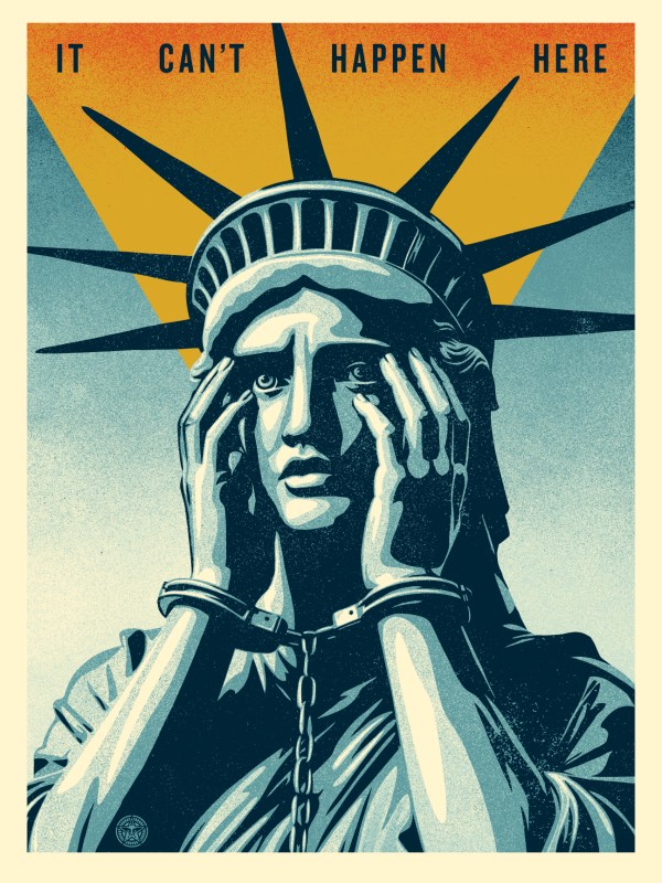 It Can’t Happen Here by Shepard Fairey